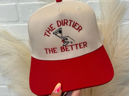 The Dirtier The Better Trucker Hat on Sale